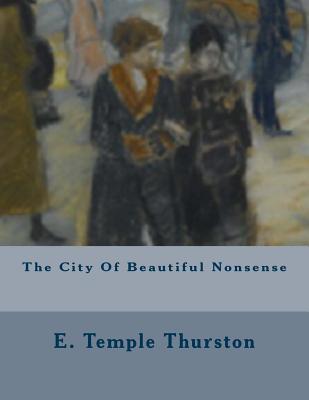 The City Of Beautiful Nonsense 1530586585 Book Cover