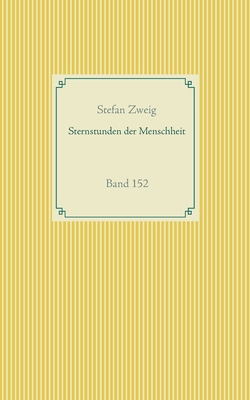 Sternstunden der Menschheit: Band 152 [German] 3752671696 Book Cover