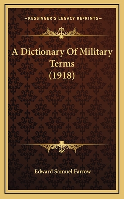 A Dictionary of Military Terms (1918) 1164816667 Book Cover