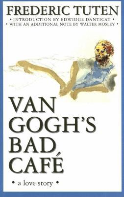 Van Gogh's Bad Cafa: A Love Story 1580730345 Book Cover