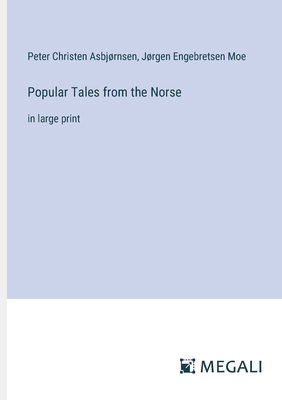 Popular Tales from the Norse: in large print 338732314X Book Cover