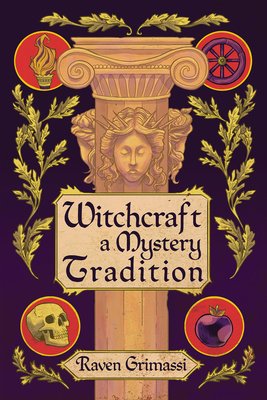 Witchcraft: A Mystery Tradition 1959883593 Book Cover