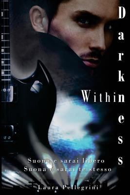 Darkness Within [Italian] 1546792406 Book Cover