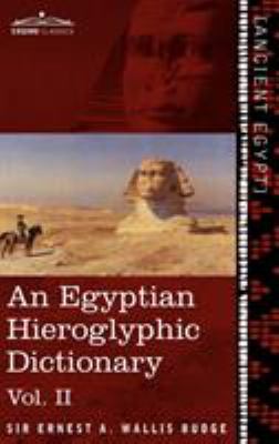 An Egyptian Hieroglyphic Dictionary (in Two Vol... 1616404582 Book Cover