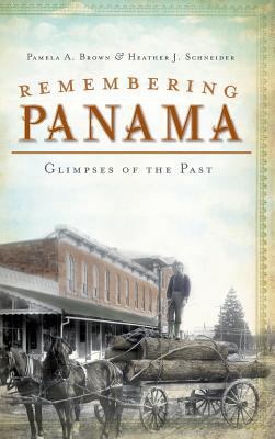 Remembering Panama: Glimpses of the Past 1540230112 Book Cover