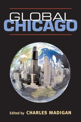 Global Chicago 0252071964 Book Cover