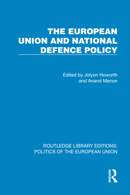 The European Union and National Defence Policy 1041111932 Book Cover