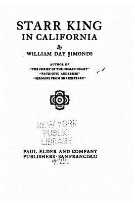 Starr King in California 1534942521 Book Cover