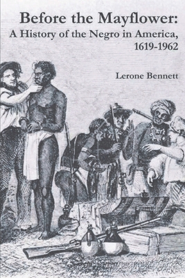 Before the Mayflower: A History of the Negro in... 1774641712 Book Cover