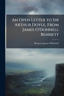 An Open Letter to Sir Arthur Doyle, From James ... 1024162729 Book Cover