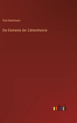 Die Elemente der Zahlentheorie [German] 3368434632 Book Cover