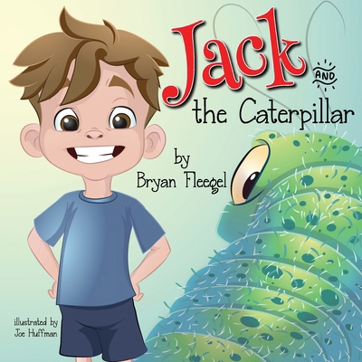 Jack and the Caterpillar B0CYK9FGNZ Book Cover