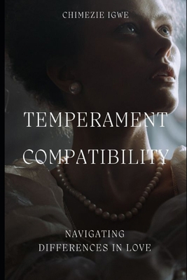 Temperament Compatibility: Navigating Differenc... B0CVRN7W89 Book Cover