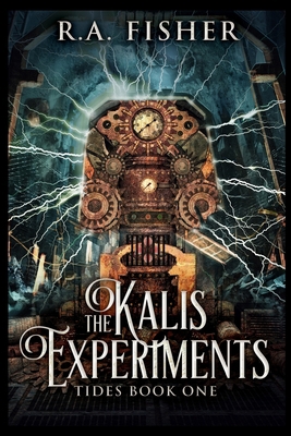 The Kalis Experiments 1715391845 Book Cover