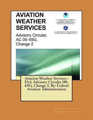 Aviation Weather Services: FAA Advisory Circula... 1546568980 Book Cover