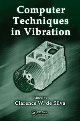 Computer Techniques in Vibration 1420053175 Book Cover
