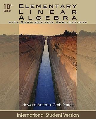 Elementary Linear Algebra: With Supplemental Ap... 0470561572 Book Cover