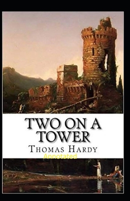 Paperback Two on a Tower -Thomas Hardy Original Edition(Annotated) Book