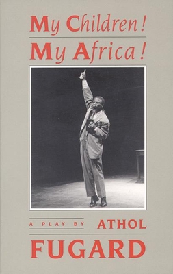 My Children! My Africa! (Tcg Edition) 1559360143 Book Cover