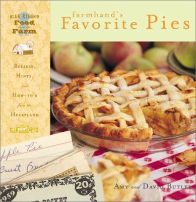 Farmhand's Favorite Pies: Recipes, Hints, and H... 1570716773 Book Cover