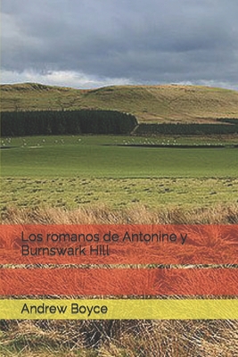 Los romanos de Antonine y Burnswark Hill [Spanish] B098G8X9L2 Book Cover