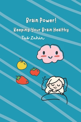Brain Power! Keeping Your Brain Healthy B0GFM7L65G Book Cover
