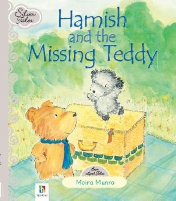 Silver Tales: Hamish And The Missing Teddy 1741841798 Book Cover