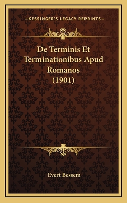 De Terminis Et Terminationibus Apud Romanos (1901) [Latin] 1167745957 Book Cover