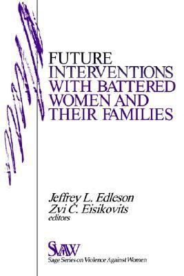 Future Interventions with Battered Women and Th... 0803959451 Book Cover