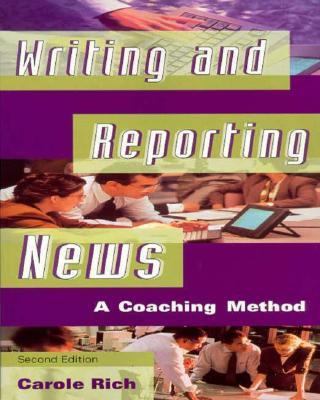 Writing and Reporting News: A Coaching Method 0534508790 Book Cover