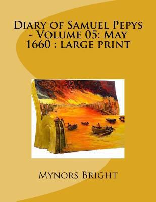 Diary of Samuel Pepys - Volume 05: May 1660: la... 1724920332 Book Cover