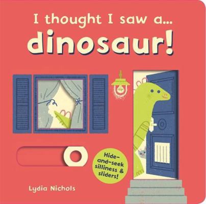 I Thought I Saw A Dinosaur 1783706643 Book Cover