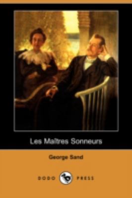 Les Maitres Sonneurs (Dodo Press) [French] 1409953432 Book Cover