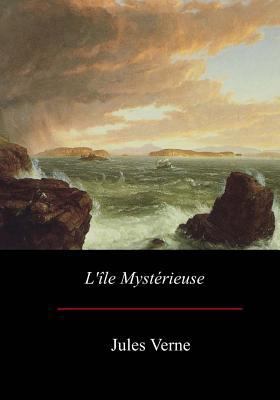 L'île mystérieuse [French] 1974281027 Book Cover
