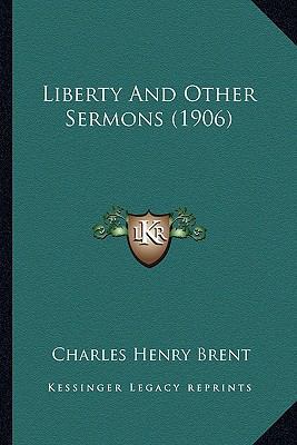 Liberty And Other Sermons (1906) 1166591603 Book Cover