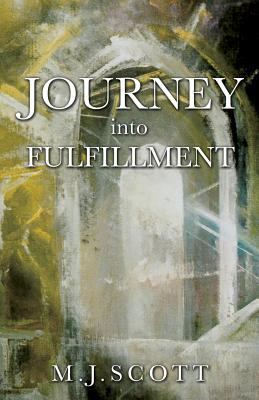 Journey Into Fulfillment 1498412041 Book Cover