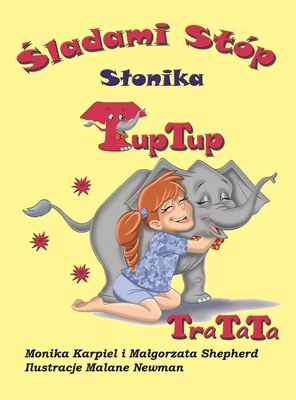 &#346;ladami stóp Slonika TupTup: TraTaTa [Polish] B0DDSFBDLZ Book Cover