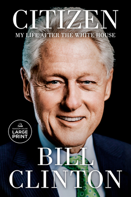 Citizen: My Life After the White House [Large Print] B0D5TX38WK Book Cover