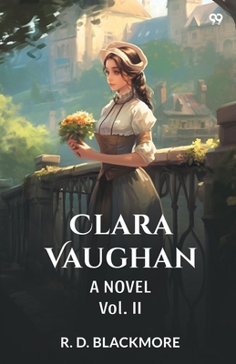 Clara Vaughan A Novel Vol. II 937113609X Book Cover
