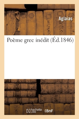 Poème Grec Inédit [French] 2014031797 Book Cover