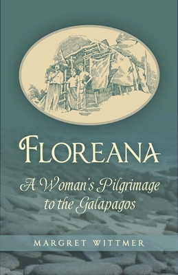 Floreana: A Woman's Pilgrimage to the Galapagos 155921399X Book Cover