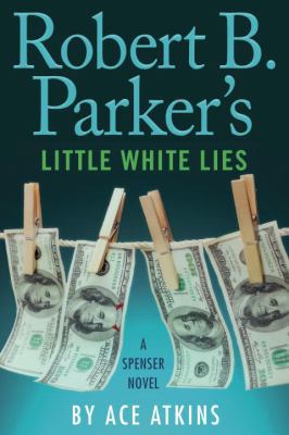 Robert B. Parker's Little White Lies 0399177000 Book Cover