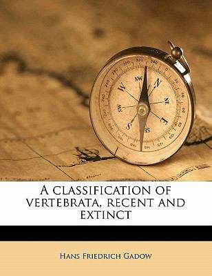 A Classification of Vertebrata, Recent and Extinct 1176248952 Book Cover