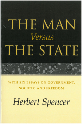 The Man Versus the State: With Six Essays on Go... 0913966983 Book Cover