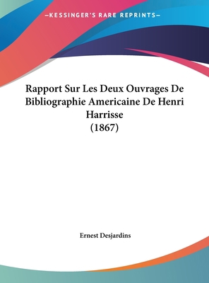 Rapport Sur Les Deux Ouvrages de Bibliographie ... [French] 1162268662 Book Cover