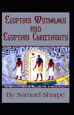 Egyptian Mythology and Egyptian Christianity: (... B08ZB91C7S Book Cover