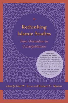 Rethinking Islamic Studies: From Orientalism to... 1570038929 Book Cover