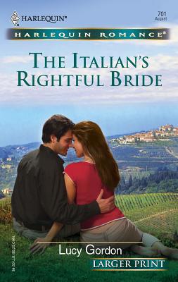 The Italian's Rightful Bride [Large Print] 0373182015 Book Cover