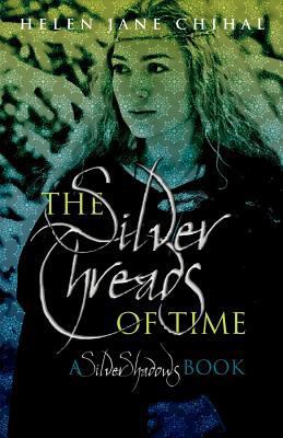 The Silver Threads of Time: A SilverShadows Book 1463731051 Book Cover