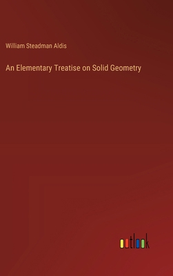 An Elementary Treatise on Solid Geometry 3368630792 Book Cover